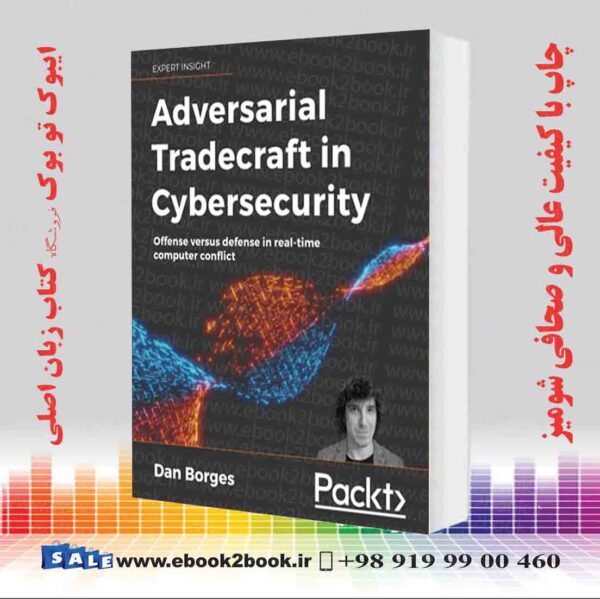 کتاب Adversarial Tradecraft In Cybersecurity