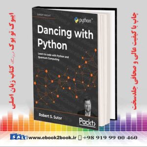 کتاب Dancing with Python: Learn to code with Python and Quantum Computing