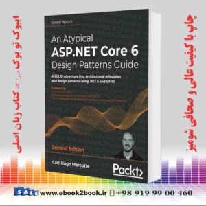 کتاب An Atypical ASP.NET Core 6 Design Patterns Guide, 2nd Edition
