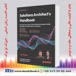 Solutions Architect's Handbook Third Edition Kick-start your career with architecture design principles, strategies, and generative AI