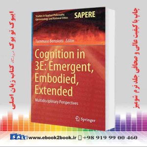 کتاب Cognition in 3E: Emergent, Embodied, Extended