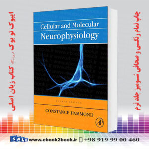 کتاب Cellular and Molecular Neurophysiology 4th Edition