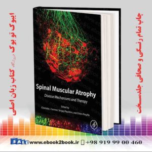 خرید کتاب Spinal Muscular Atrophy: Disease Mechanisms and Therapy