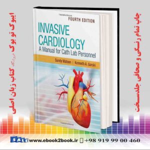 کتاب Invasive Cardiology: A Manual for Cath Lab Personnel, 4th Edition