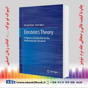 کتاب Einstein's Theory: A Rigorous Introduction for the Mathematically Untrained