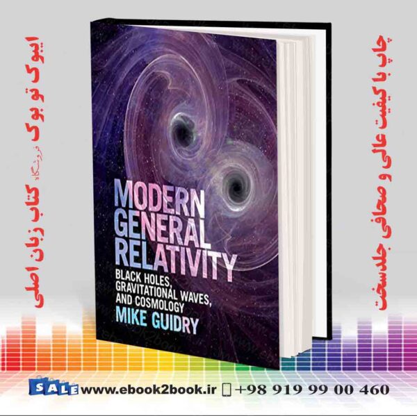 کتاب Modern General Relativity: Black Holes, Gravitational Waves, And Cosmology