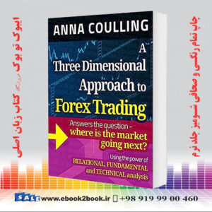 خرید کتاب A Three Dimensional Approach To Forex Trading