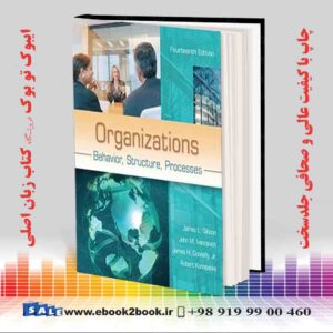 کتاب Organizations: Behavior, Structure, Processes 14th Edition