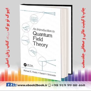 کتاب An Introduction To Quantum Field Theory