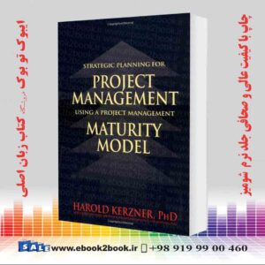کتاب Strategic Planning for Project Management Using a Project Management Maturity Model
