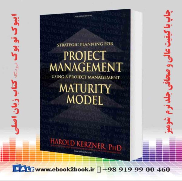 کتاب Strategic Planning For Project Management Using A Project Management Maturity Model