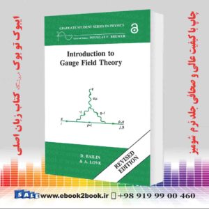 کتاب Introduction to Gauge Field Theory Revised Edition