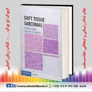 کتاب Soft Tissue Sarcomas, A Pattern-Based Approach to Diagnosis
