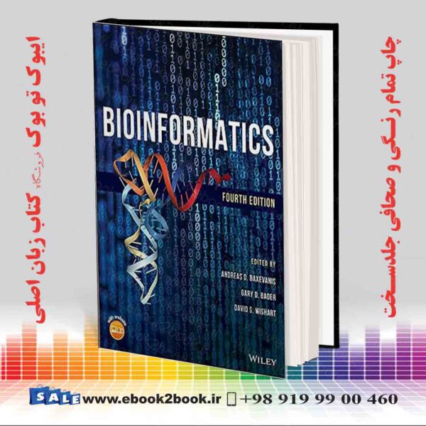 کتاب Bioinformatics: A Practical Guide To The Analysis Of Genes And Proteins 4Th Edition