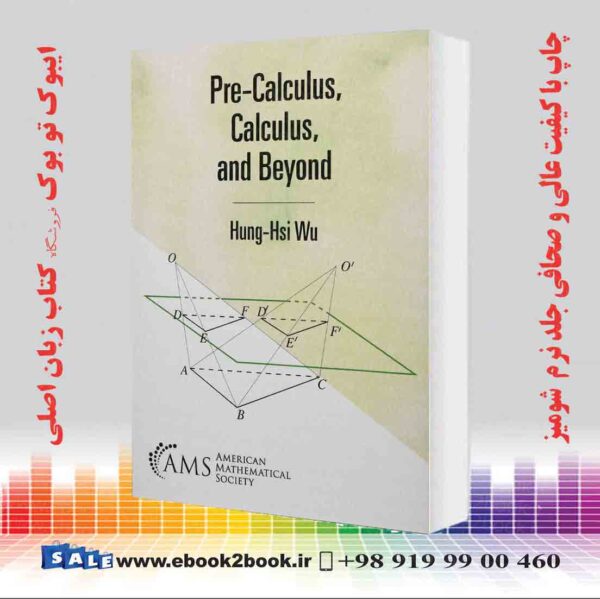 کتاب Pre-Calculus, Calculus, And Beyond