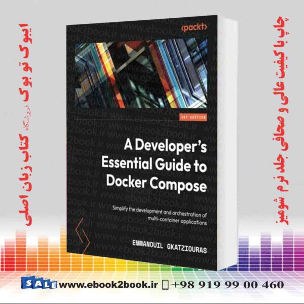 کتاب A Developer'S Essential Guide To Docker Compose