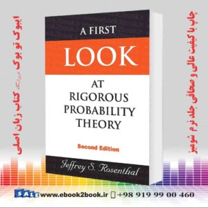 کتاب First Look At Rigorous Probability Theory, 2nd Edition