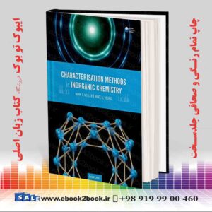 کتاب Characterisation Methods in Inorganic Chemistry Illustrated Edition
