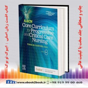 کتاب AACN Core Curriculum for Progressive and Critical Care Nursing 8th Edition