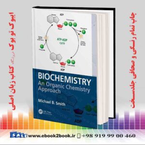 کتاب Biochemistry: An Organic Chemistry Approach