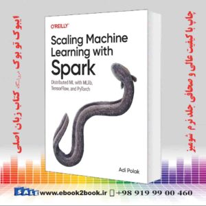 کتاب Scaling Machine Learning with Spark