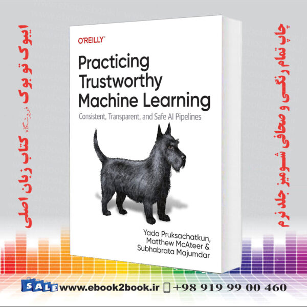 کتاب Practicing Trustworthy Machine Learning