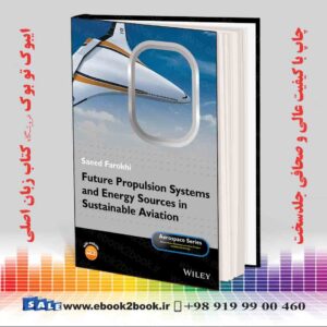 کتاب Future Propulsion Systems and Energy Sources in Sustainable Aviation