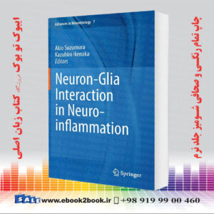 خرید کتاب Neuron-Glia Interaction in Neuroinflammation