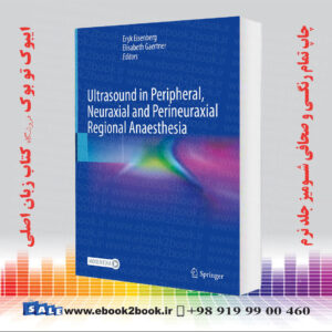 کتاب Ultrasound in Peripheral, Neuraxial and Perineuraxial Regional Anaesthesia