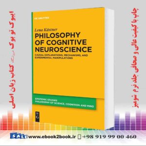 خرید کتاب Philosophy of Cognitive Neuroscience