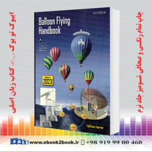کتاب Balloon Flying Handbook: FAA-H-8083-11A