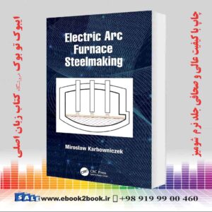 کتاب Electric Arc Furnace Steelmaking