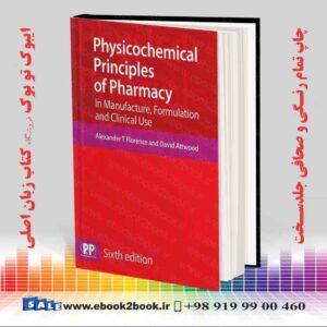کتاب Physicochemical Principles of Pharmacy: 6th Edition