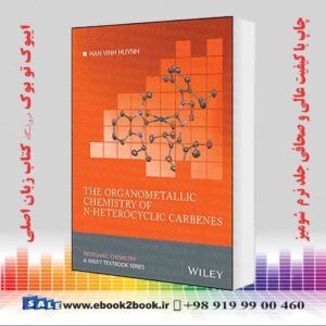 کتاب The Organometallic Chemistry of N-heterocyclic Carbenes