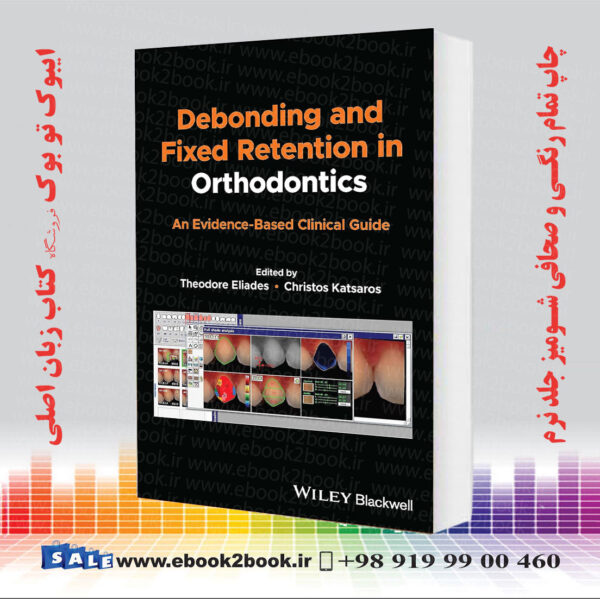 کتاب Debonding And Fixed Retention In Orthodontics