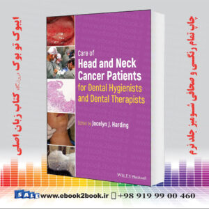 کتاب مراقبت از بیماران مبتلا به سرطان سر و گردن برای متخصصان بهداشت دندان