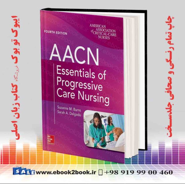 کتاب Aacn Essentials Of Progressive Care Nursing, 4Th Edition