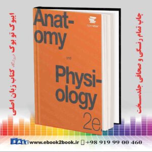 کتاب Anatomy and Physiology 2e by OpenStax Second Edition