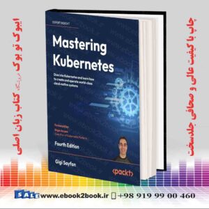 خرید کتاب Mastering Kubernetes, 4th Edition