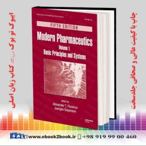 کتاب Modern Pharmaceutics Volume 1 Basic Principles and Systems, 5th Edition