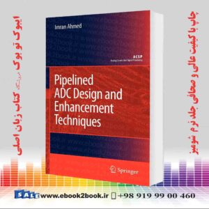 کتاب Pipelined ADC Design and Enhancement Techniques