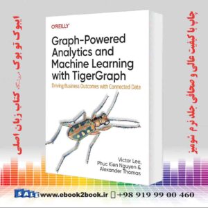 خرید کتاب Graph-Powered Analytics and Machine Learning with TigerGraph