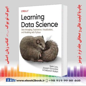 خرید کتاب Learning Data Science: Data Wrangling, Exploration, Visualization, and Modeling with Python