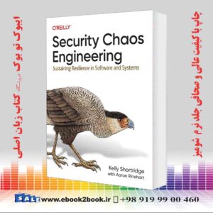 خرید کتاب Security Chaos Engineering: Sustaining Resilience in Software and Systems
