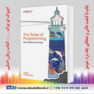 خرید کتاب The Rules of Programming: How to Write Better Code
