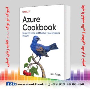 خرید کتابAzure Cookbook: Recipes to Create and Maintain Cloud Solutions in Azure