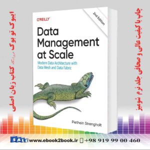 خرید کتاب Data Management at Scale: Modern Data Architecture with Data Mesh and Data Fabric 2nd Edition