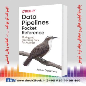 خرید کتاب Data Pipelines Pocket Reference: Moving and Processing Data for Analytics 
