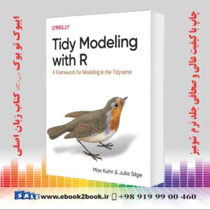 خرید کتاب Tidy Modeling with R: A Framework for Modeling in the Tidyverse