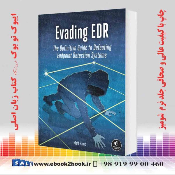خرید کتاب Evading Edr: The Definitive Guide To Defeating Endpoint Detection Systems.